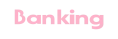 Banking